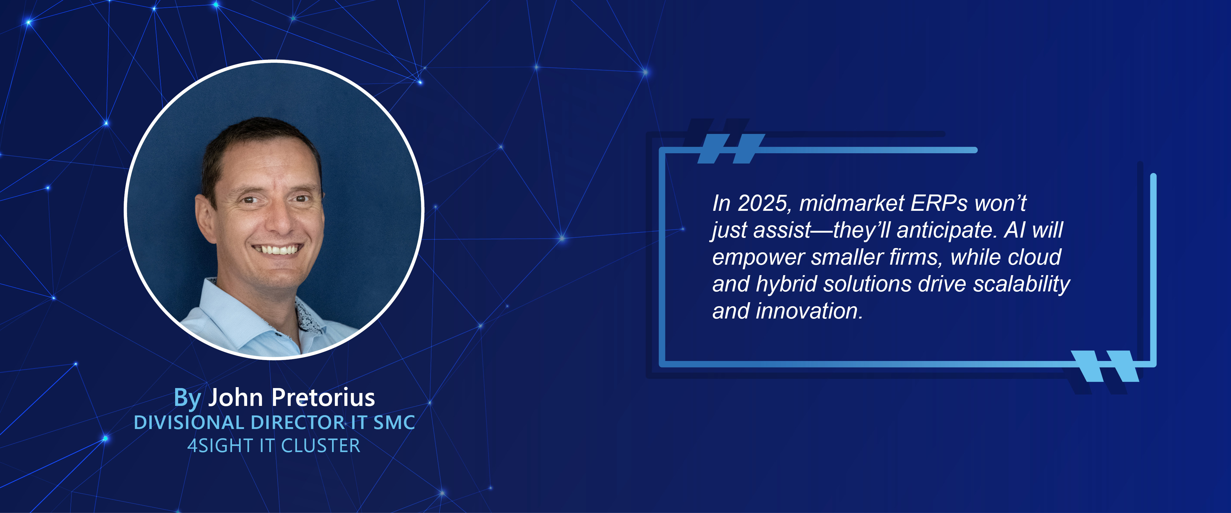 4Sight IT Trends of Midmarket ERPs Quote Banner JohnP Mar2025